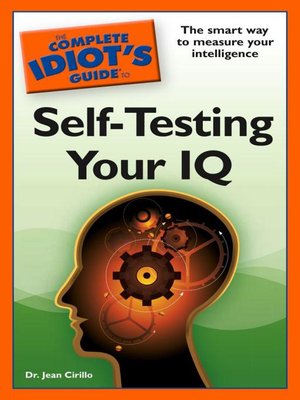 cover image of The Complete Idiot's Guide to Self-Testing Your IQ